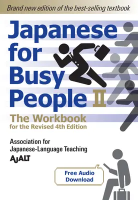 Japončina pre zaneprázdnených ľudí Kniha 2: Pracovný zošit: (na stiahnutie zadarmo) - Japanese for Busy People Book 2: The Workbook: The Workbook for the Revised 4th Edition (Free Audio Download)