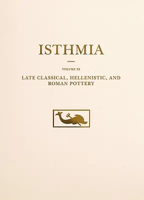 Neskoroklasická, helenistická a rímska keramika - Late Classical, Hellenistic, and Roman Pottery