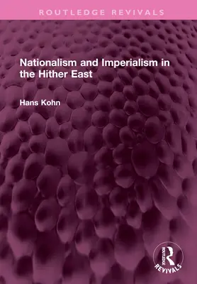 Nacionalizmus a imperializmus na Blízkom východe - Nationalism and Imperialism in the Hither East