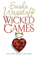 Hriešne hry - Pikantný romantický román, ktorý nebudete chcieť odložiť - Wicked Games - A racy, romantic romp you won't want to put down