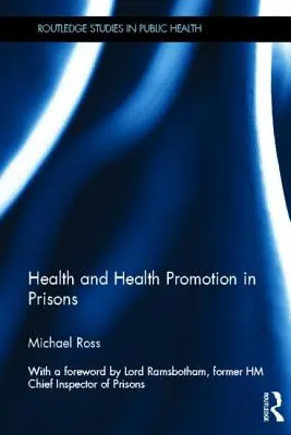 Zdravie a podpora zdravia vo väzniciach - Health and Health Promotion in Prisons