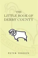 Malá kniha o Derby County - Little Book of Derby County