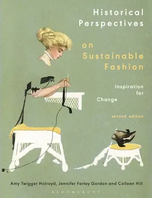 Historické perspektívy udržateľnej módy: Inšpirácia pre zmenu - Historical Perspectives on Sustainable Fashion: Inspiration for Change