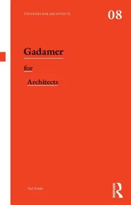 Gadamer pre architektov - Gadamer for Architects