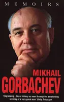 Michail Gorbačov: Memoáre - Mikhail Gorbachev: Memoirs