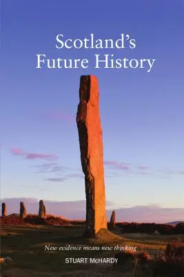 Budúce dejiny Škótska - Scotland's Future History