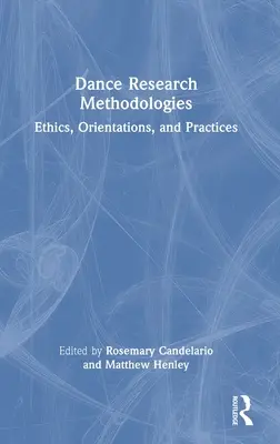 Metodológie výskumu tanca: Etika, orientácia a prax - Dance Research Methodologies: Ethics, Orientations, and Practices