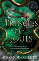 Princezná duší - od autora knihy Zabiť kráľovstvo, senzácie TikTok! - Princess of Souls - from the author of To Kill a Kingdom, the TikTok sensation!
