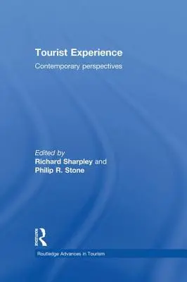 Turistické skúsenosti: Súčasné perspektívy - Tourist Experience: Contemporary Perspectives