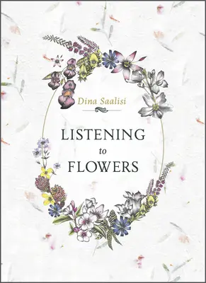 Počúvanie kvetov: Pozitívne afirmácie na vyvolanie liečivej energie 38 Bachových kvetov - Listening to Flowers: Positive Affirmations to Invoke the Healing Energy of the 38 Bach Flowers