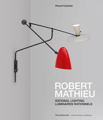 Robert Mathieu: Racionálne osvetlenie - Robert Mathieu: Rational Lighting