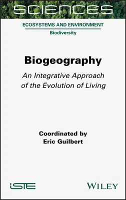 Biogeografia: Integračný prístup k evolúcii živých organizmov - Biogeography: An Integrative Approach of the Evolution of Living