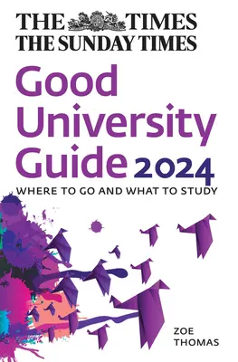 The Times Sprievodca dobrými univerzitami 2024: Kam ísť a čo študovať - The Times Good University Guide 2024: Where to Go and What to Study