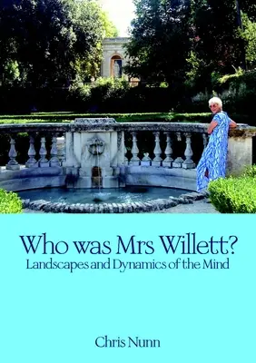 Kto bola pani Willettová? Krajiny a dynamika mysle - Who Was Mrs Willett?: Landscapes and Dynamics of Mind
