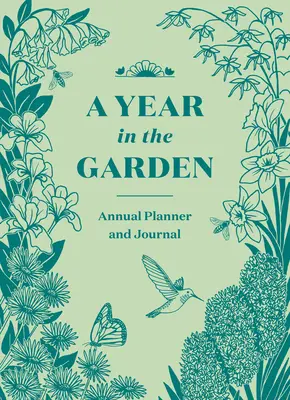 Rok v záhrade: Sprievodca denníkom - A Year in the Garden: A Guided Journal