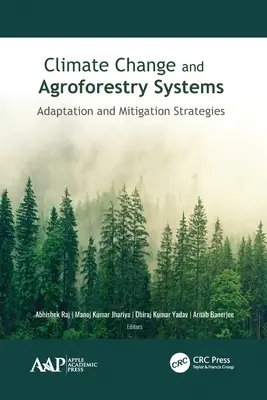 Klimatické zmeny a agrolesnícke systémy: Adaptačné a zmierňujúce stratégie - Climate Change and Agroforestry Systems: Adaptation and Mitigation Strategies
