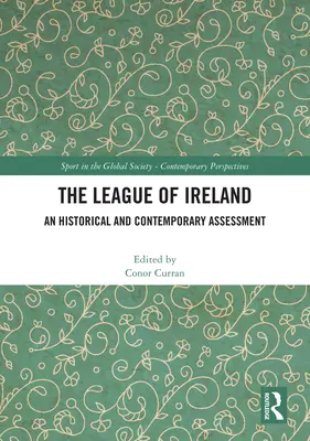 Írska liga: Historické a súčasné hodnotenie - The League of Ireland: An Historical and Contemporary Assessment