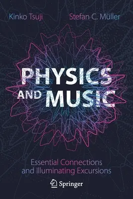 Fyzika a hudba - základné súvislosti a poučné exkurzy - Physics and Music - Essential Connections and Illuminating Excursions