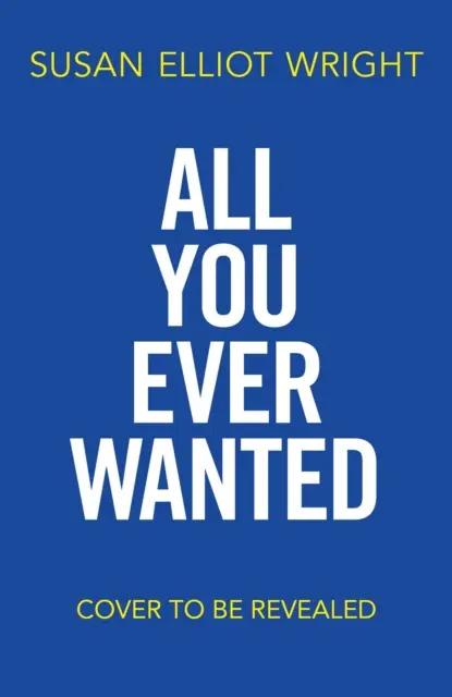 Všetko, čo ste kedy chceli - All You Ever Wanted