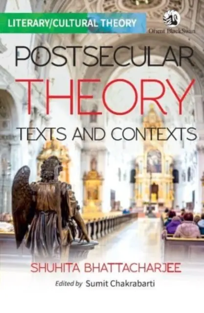 Postsekulárna teória: - Texty a kontexty - Postsecular Theory: - Texts and Contexts