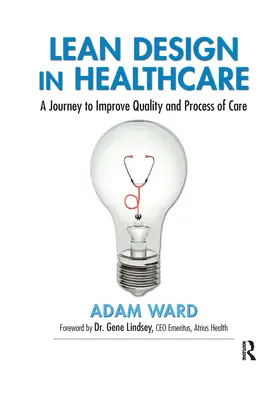 Štíhly dizajn v zdravotníctve: Cesta k zlepšeniu kvality a procesu starostlivosti - Lean Design in Healthcare: A Journey to Improve Quality and Process of Care