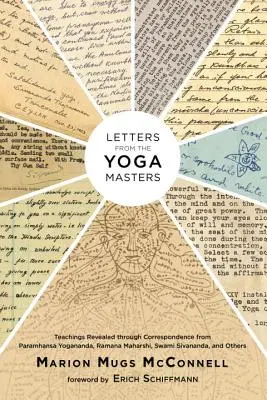 Listy od majstrov jogy: Učenie odhalené prostredníctvom korešpondencie od Paramhansy Joganandu, Ramanu Maharšiho, Swamiho Sivanandu a ďalších - Letters from the Yoga Masters: Teachings Revealed Through Correspondence from Paramhansa Yogananda, Ramana Maharshi, Swami Sivananda, and Others
