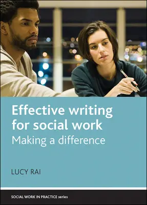 Efektívne písanie pre sociálnu prácu: Efektívna práca pre sociálnu prácu: Vytváranie rozdielov - Effective Writing for Social Work: Making a Difference
