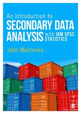 Úvod do analýzy sekundárnych údajov pomocou IBM SPSS Statistics - An Introduction to Secondary Data Analysis with IBM SPSS Statistics