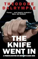 Knife Went In - Väzenský lekár o temnej strane Británie - Knife Went In - A Prison-Doctor on Britain's Dark Side