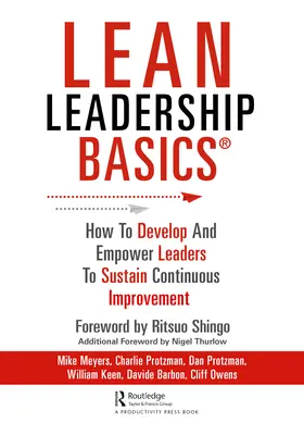 Lean Leadership BASICS: Ako rozvíjať a posilňovať vedúcich pracovníkov, aby sa neustále zlepšovali - Lean Leadership BASICS: How to Develop and Empower Leaders to Sustain Continuous Improvement