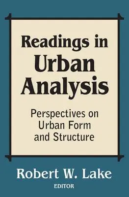 Readings in Urban Analysis: Perspectives on Urban Form and Structure (Perspektívy mestskej formy a štruktúry) - Readings in Urban Analysis: Perspectives on Urban Form and Structure