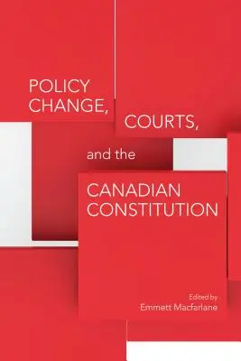 Zmena politiky, súdy a kanadská ústava - Policy Change, Courts, and the Canadian Constitution