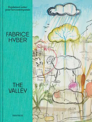 Fabrice Hyber: Údolie - Fabrice Hyber: The Valley