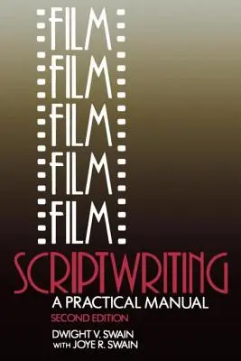 Písanie filmových scenárov: Praktická príručka - Film Scriptwriting: A Practical Manual