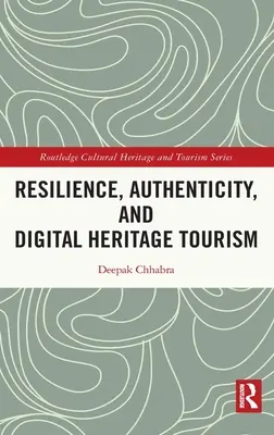 Odolnosť, autenticita a digitálny cestovný ruch - Resilience, Authenticity and Digital Heritage Tourism