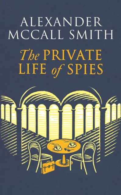 Súkromný život špiónov - „Majstrovské rozprávanie o špiónoch“ Sunday Post - Private Life of Spies - 'Spy-masterful storytelling' Sunday Post