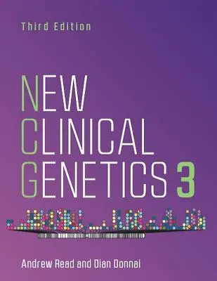 Nová klinická genetika, tretie vydanie (Read Andrew (University of Manchester St Mary's Hospital Manchester UK)) - New Clinical Genetics, third edition (Read Andrew (University of Manchester St Mary's Hospital Manchester UK))