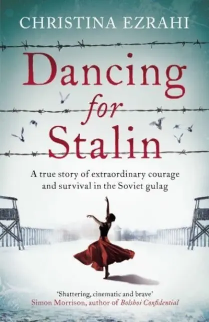 Tanec pre Stalina - skutočný príbeh o mimoriadnej odvahe a prežití v sovietskom gulagu - Dancing for Stalin - A True Story of Extraordinary Courage and Survival in the Soviet Gulag