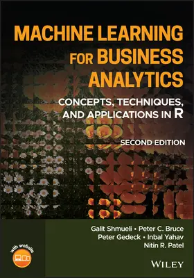 Strojové učenie pre podnikovú analýzu: Koncepty, techniky a aplikácie v jazyku R, druhé vydanie - Machine Learning for Business Analytics: Concepts,  Techniques, and Applications in R, Second Edition