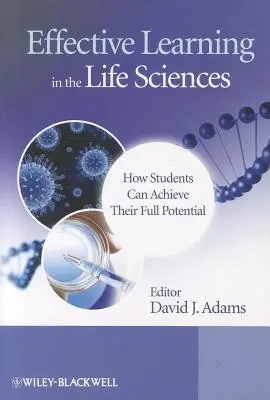 Efektívne učenie v prírodných vedách: Ako môžu študenti naplno využiť svoj potenciál - Effective Learning in the Life Sciences: How Students Can Achieve Their Full Potential