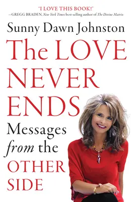 Láska nikdy nekončí: Posolstvá z druhej strany - The Love Never Ends: Messages from the Other Side