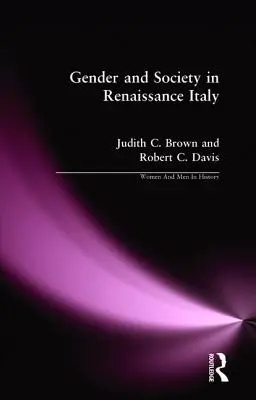 Rod a spoločnosť v renesančnom Taliansku - Gender and Society in Renaissance Italy