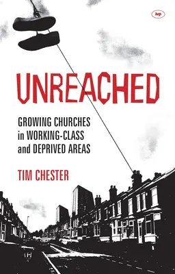 Neoslovení: Rastúce zbory v robotníckych a chudobných oblastiach - Unreached: Growing Churches in Working-Class and Deprived Areas