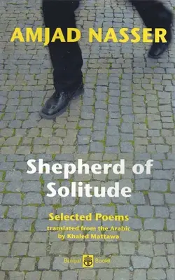Pastier samoty - Vybrané básne 1979-2004 - Shepherd of Solitude - Selected Poems 1979-2004