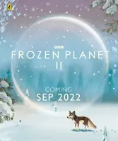 Mrazivá planéta II - Frozen Planet II
