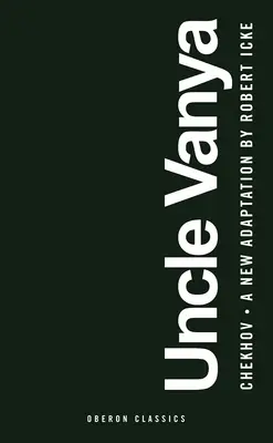 Strýko Váňa: Scény z vidieckeho života - Uncle Vanya: Scenes from Country Life