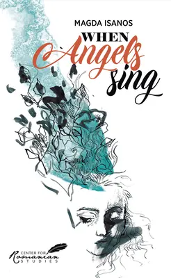 Keď anjeli spievajú: Básne a próza Magdy Isanosovej - When Angels Sing: Poems and Prose of Magda Isanos