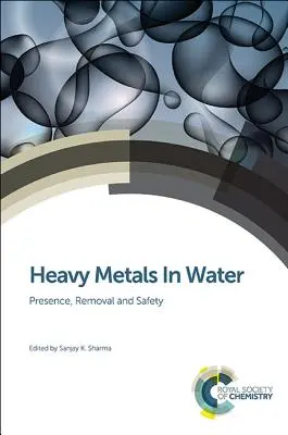 Ťažké kovy vo vode: Prítomnosť, odstraňovanie a bezpečnosť - Heavy Metals in Water: Presence, Removal and Safety