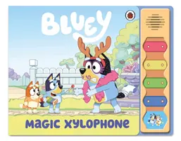Bluey: Bluey: Magic Xylophone Sound Book (Kúzelný xylofón) - Bluey: Magic Xylophone Sound Book
