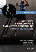Winterova biomechanika a motorická kontrola ľudského pohybu, piate vydanie - Winter's Biomechanics and Motor Control of Human Movement, Fifth Edition